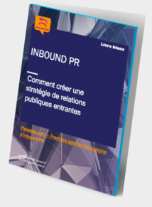 Téléchargez notre livre blanc sur l'inbound PR  – Comment créer une stratégie de relations publiques entrantes