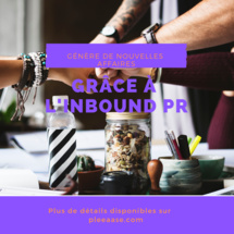 Comment générer de nouvelles affaires grâce à l’inbound PR Comment générer de nouvelles affaires grâce à l’inbound PR