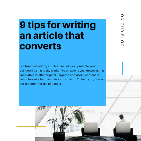 9 tips for writing an article that converts