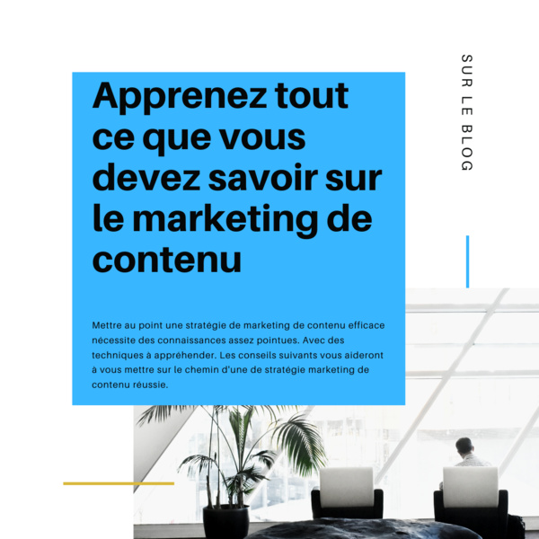 Apprenez tout ce que vous devez savoir sur le marketing de contenu Apprenez tout ce que vous devez savoir sur le marketing de contenu