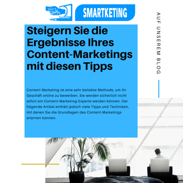 Steigern Sie die Ergebnisse Ihres Content-Marketings mit diesen Tipps Steigern Sie die Ergebnisse Ihres Content-Marketings mit diesen Tipps