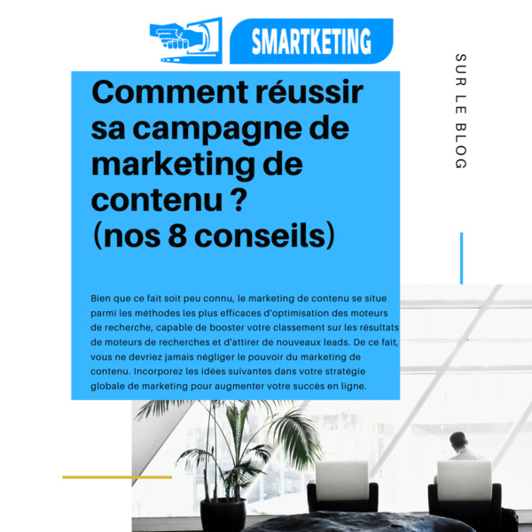 Comment réussir sa campagne de marketing de contenu ? (nos 8 conseils) Comment réussir sa campagne de marketing de contenu ? (nos 8 conseils)