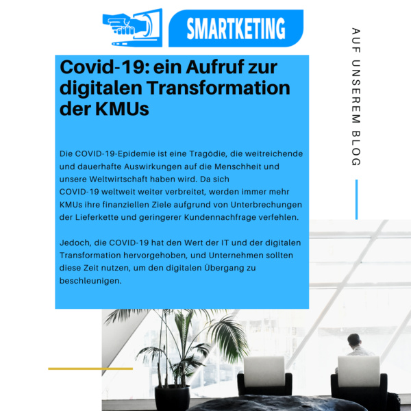 Covid-19: ein Aufruf zur digitalen Transformation der KMUs Covid-19: ein Aufruf zur digitalen Transformation der KMUs