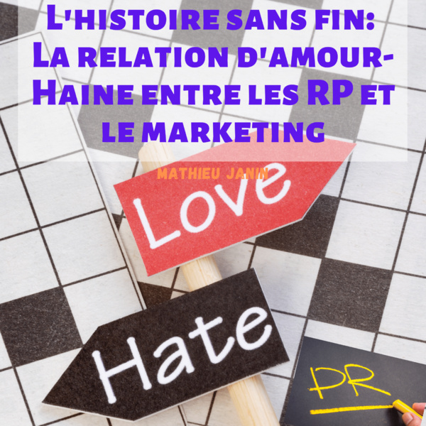 L‘histoire sans fin: la relation amour-haine entre les relations publiques et le marketing