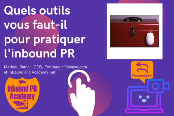 Découvrez la caisse à outils de l'inbound PR Découvrez la caisse à outils de l'inbound PR