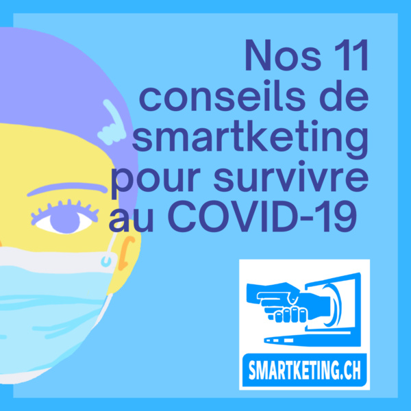 Nos 11 conseils de smartketing pendant la deuxième vague de la crise du COVID-19 et au-delà Nos 11 conseils de smartketing pendant la deuxième vague de la crise du COVID-19 et au-delà