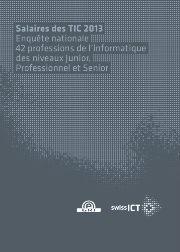 Parution de l'édition 2013 de l'enquête suisse sur les salaires dans le secteur informatique Parution de l'édition 2013 de l'enquête suisse sur les salaires dans le secteur informatique