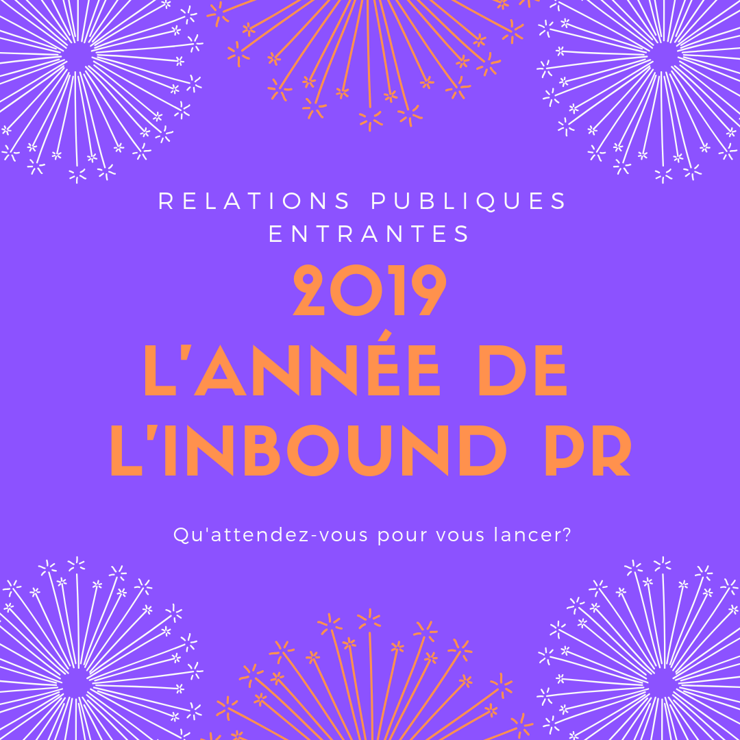 L’essentiel sur l’inbound PR en 2019