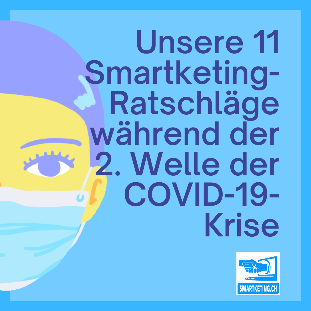 Unsere 11 Smartketing-Ratschläge während der zweiten Welle der COVID-19-Krise und darüber hinaus