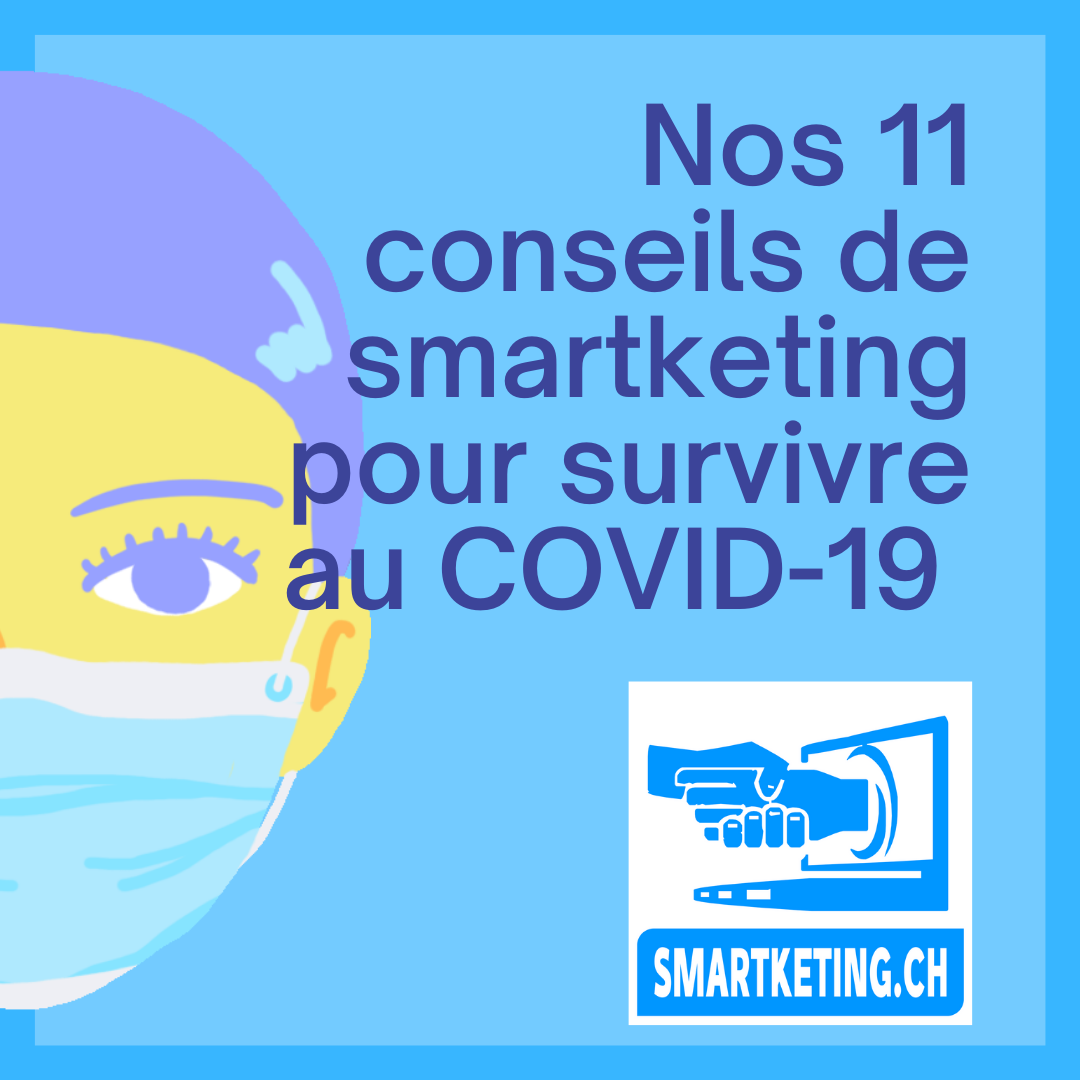 Nos 11 conseils de smartketing pendant la deuxième vague de la crise du COVID-19 et au-delà