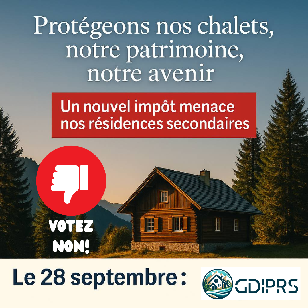 Votation fédérale du 28 septembre 2025: Pourquoi je dis NON à la nouvelle réforme fiscale sur les résidences secondaires