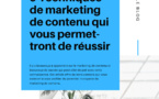 9 Techniques de marketing de contenu qui vous permettront de réussir