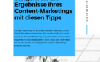 Steigern Sie die Ergebnisse Ihres Content-Marketings mit diesen Tipps Steigern Sie die Ergebnisse Ihres Content-Marketings mit diesen Tipps