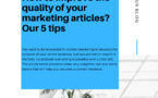 How to improve the quality of your marketing articles? Our 5 tips How to improve the quality of your marketing articles? Our 5 tips