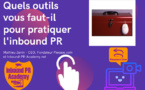 Découvrez la caisse à outils de l'inbound PR