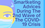 Our 11 Smartketing Advices During The Second Wave of The COVID-19 Crisis and beyond Our 11 Smartketing Advices During The Second Wave of The COVID-19 Crisis and beyond