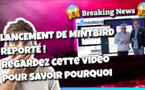 Le lancement de MintBird est reporté une fois de plus à cause de Covid-19 Le lancement de MintBird est reporté une fois de plus à cause de Covid-19