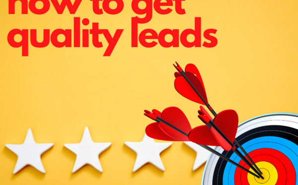 ​ How to Generate Quality Leads for Your Business